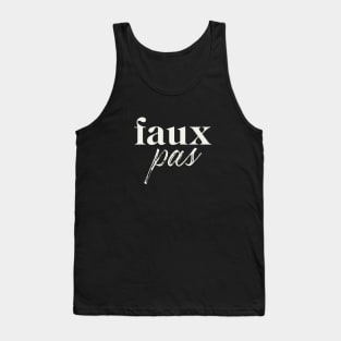 faux pas Tank Top